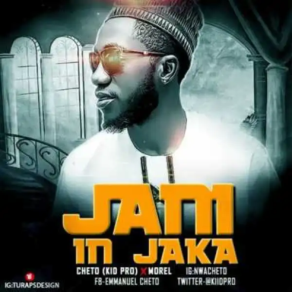 Cheto (Kid Pro) - “Jani In Jaka” ft. Morell